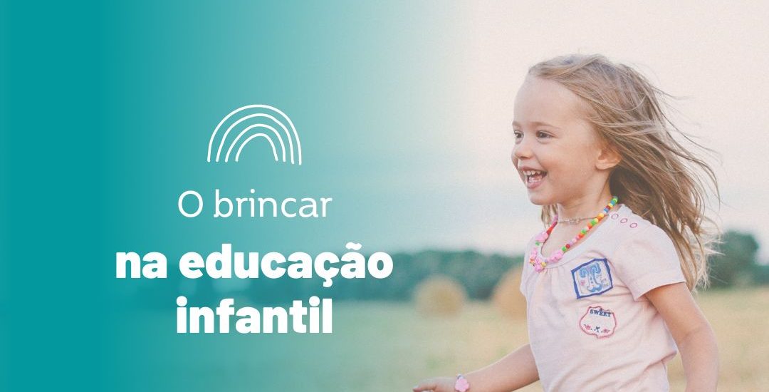 A importância do jogo e da brincadeira na educação infantil - Blog do  Portal Educação